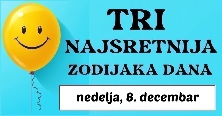 Tri sretna znaka: Ako ste Vaga, Blizanci i Jarac, otkrijte svoju sreću u najnovijem horoskopu za nedelju, 8. decembar!