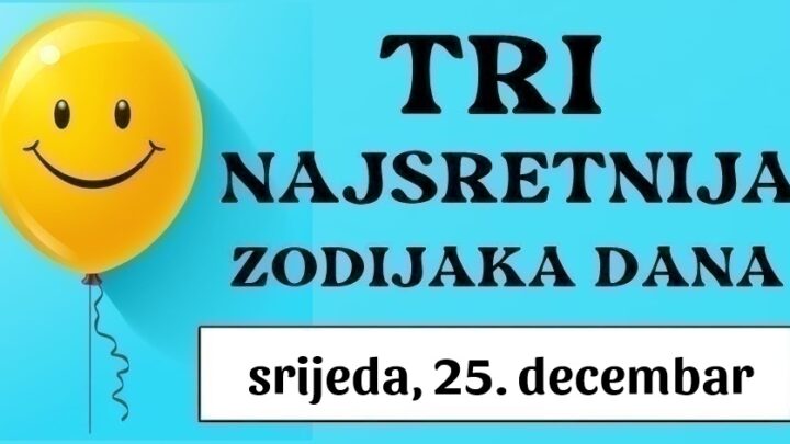 Tri astrološka favorita, Vaga, Strijelac i Vodolija: Iskoristite svoju sreću u srijedu, 25. decembra s nevjerojatnim horoskopom i velikim postignutim uspjesima!