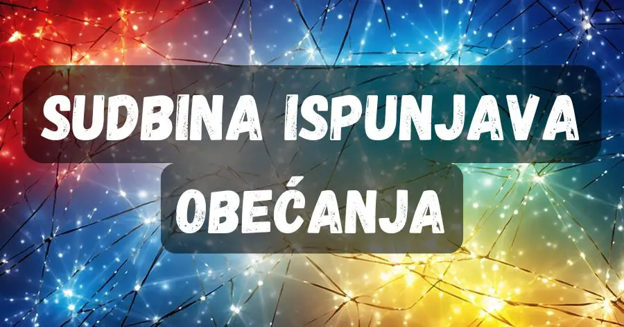 Sudbina ispunjava obećanja: OVA 2 znaka će konačno doživjeti pravdu i dobiti ono što dugo čekaju!