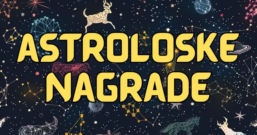 Astrološke nagrade: Velike promjene čekaju Blizance, Ribe, Lava i OVAJ znak – ljubav, financijski uspjeh i poslovne prilike donose im nevjerojatnu sreću!