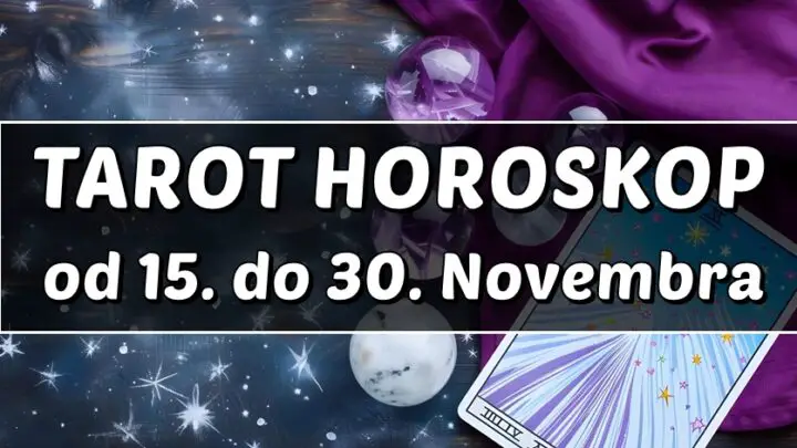 Tarot Horoskop od 15. do 30. Novembra: Neočekivane prilike za Blizance i Škorpije, Preokreti za Ribe i Lavove, Strast za Rakove, Izazovi za Vage, Preobrazba za Strijelce, Stabilnost za Jarca!