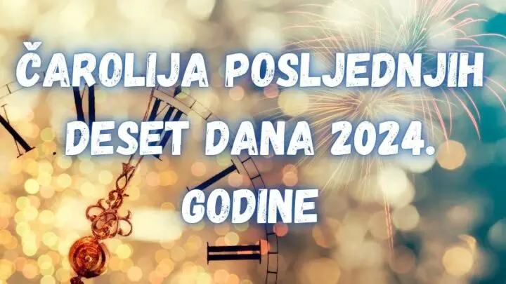 Deset dana za čaroliju: OVA 3 znaka će u posljednjih deset dana 2024. godine doživjeti promjene kakve nisu mogli ni zamisliti!