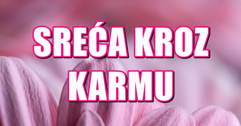SREĆA KROZ KARMU: Rak će KONAČNO i ZASLUŽENO biti sretan, a OVOM znaku će izliječiti LJUBAVNU PATNJU u SRCU!