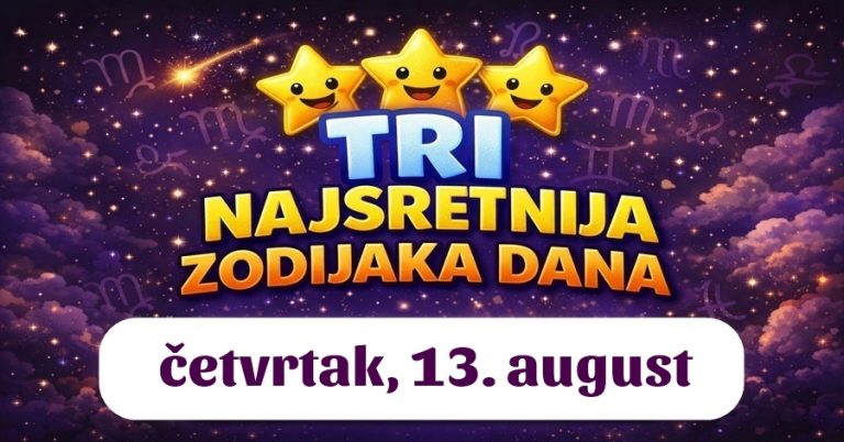 Sudbina danas bira samo tri znaka: OVI znakovi ulaze u dan obilja, snažnih emocija i iznenadne FINANCIJSKE SREĆE!